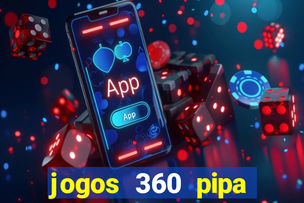 jogos 360 pipa combate 3d